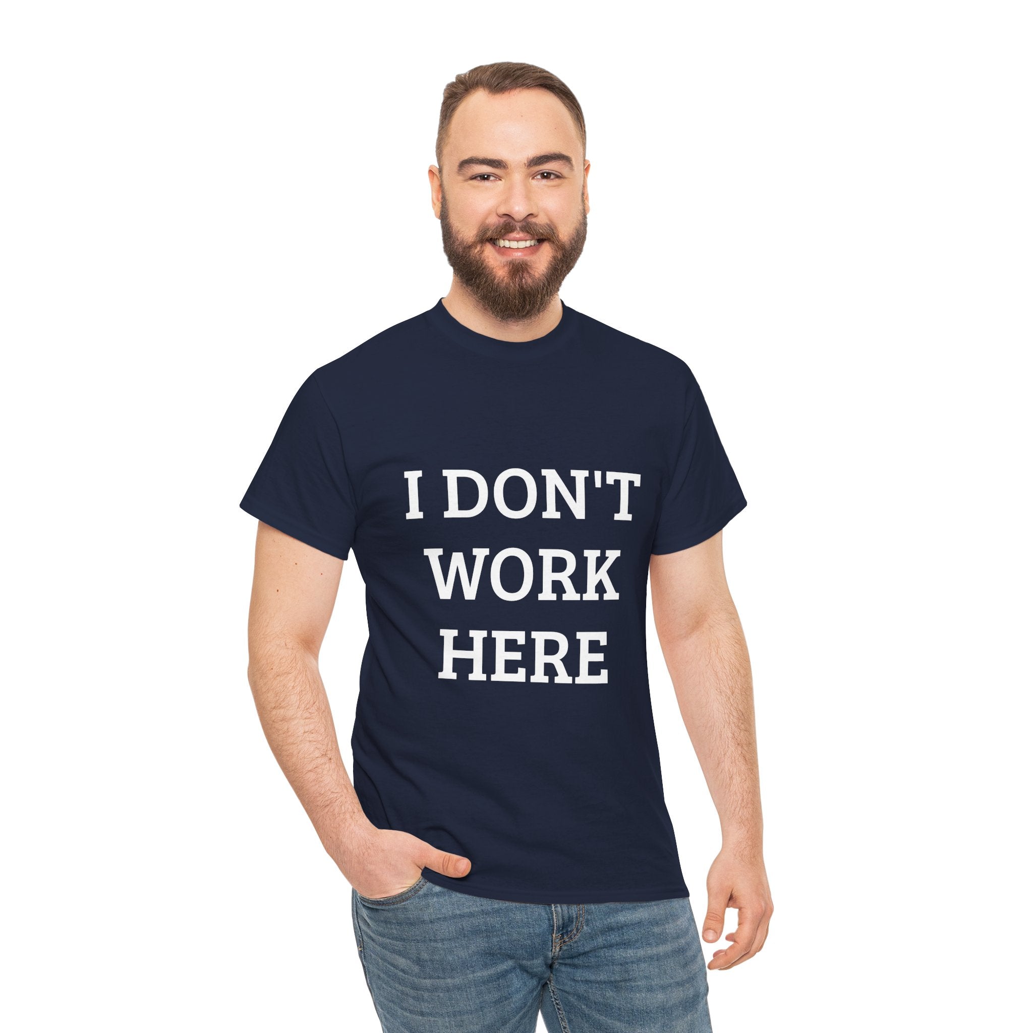 I Don't Work Here – HEAVYWEIGHT TEE