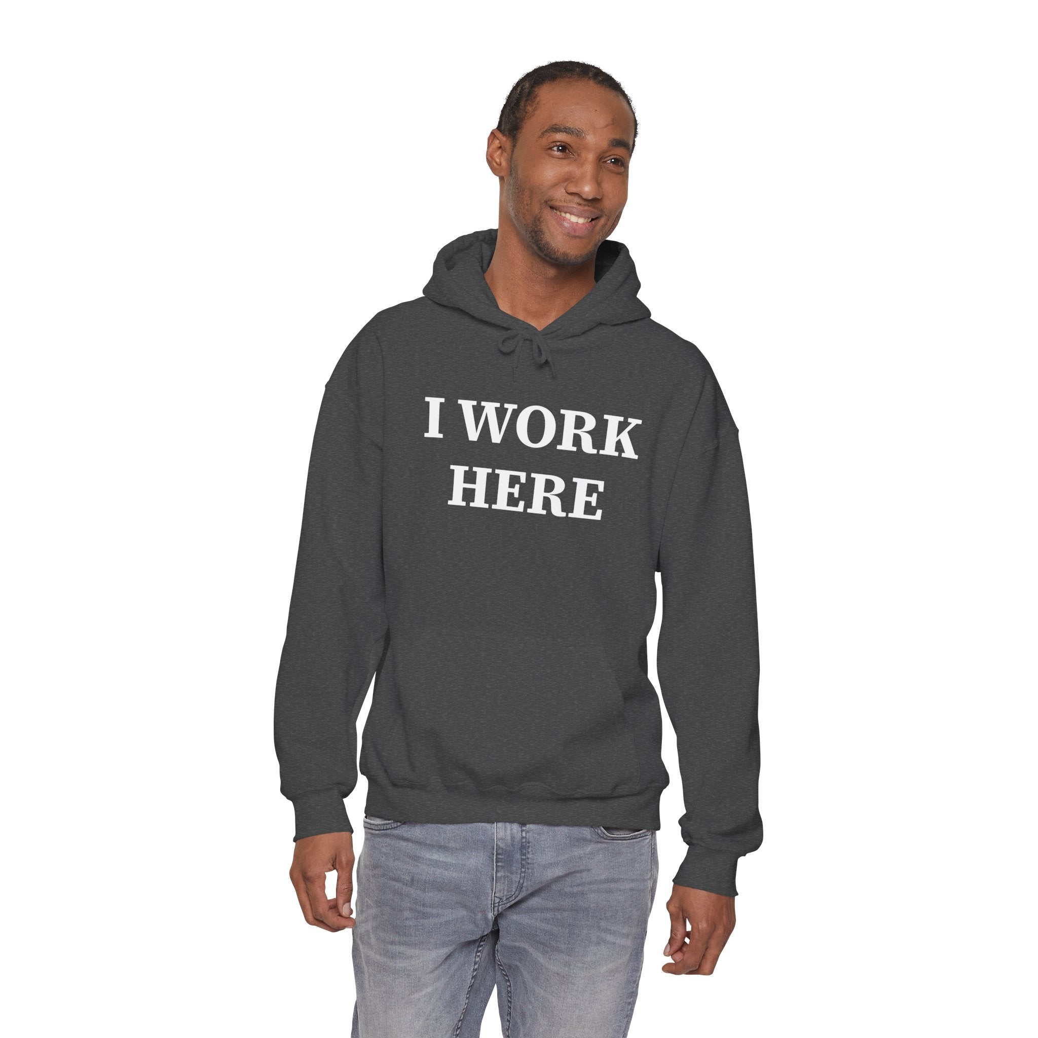 I Work Here – Heavy Hoodie
