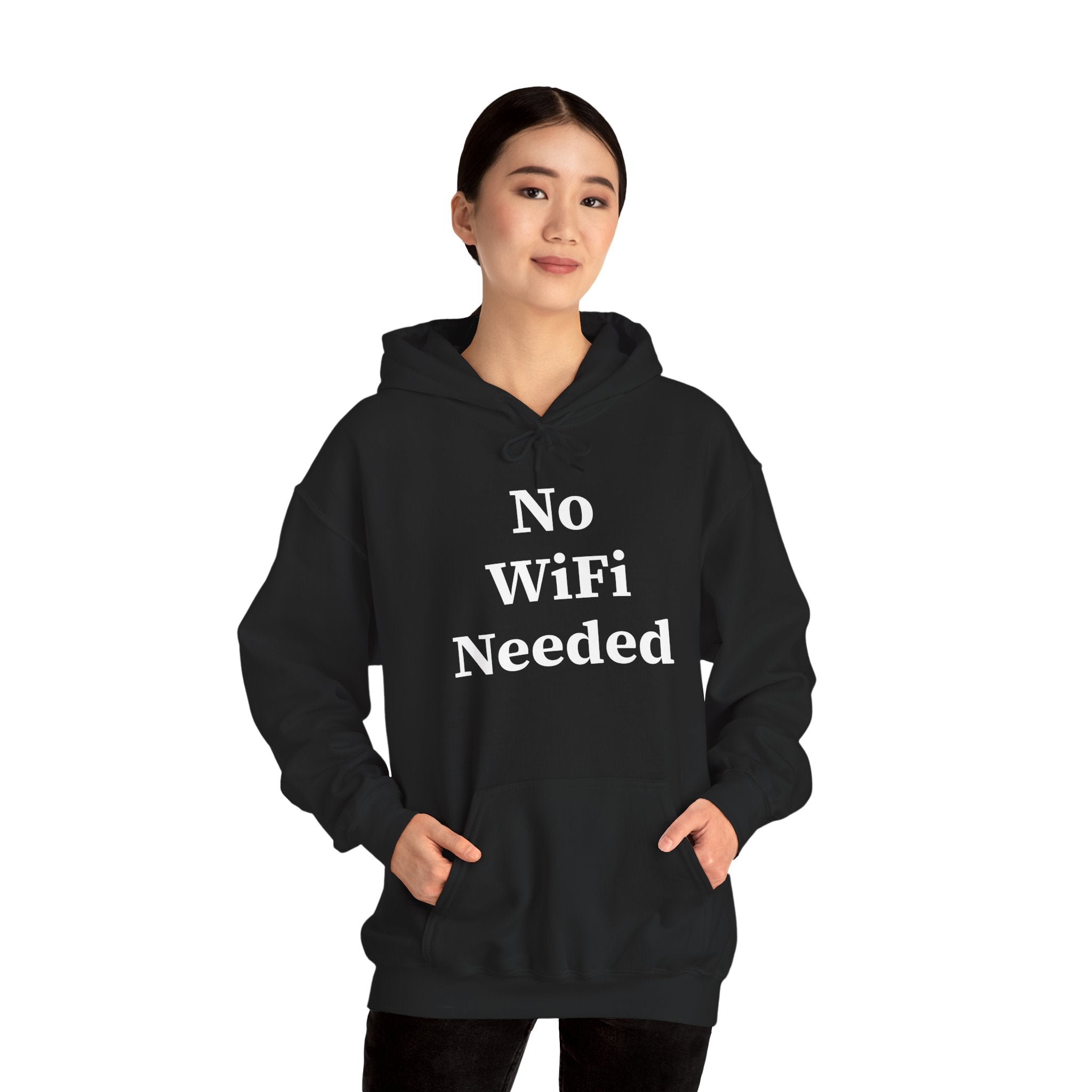 No WiFi Needed - Heavy Hoodie