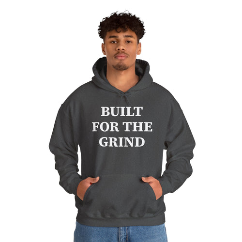 BUILT FOR THE GRIND – HEAVY HOODIE