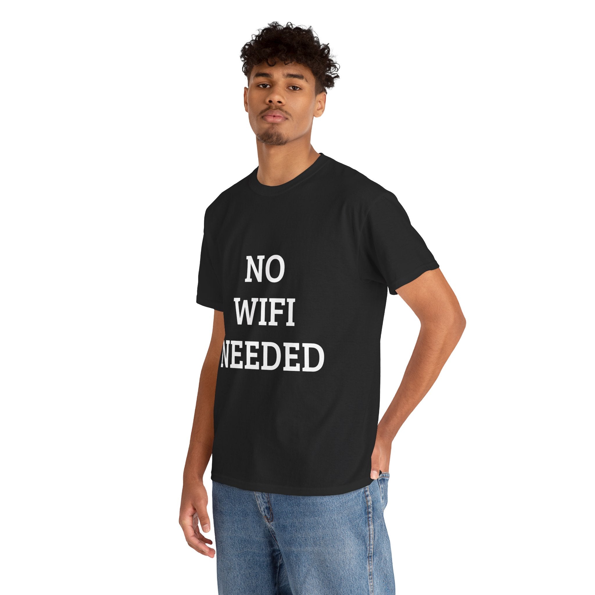 No Wifi Needed - Heavy Tee