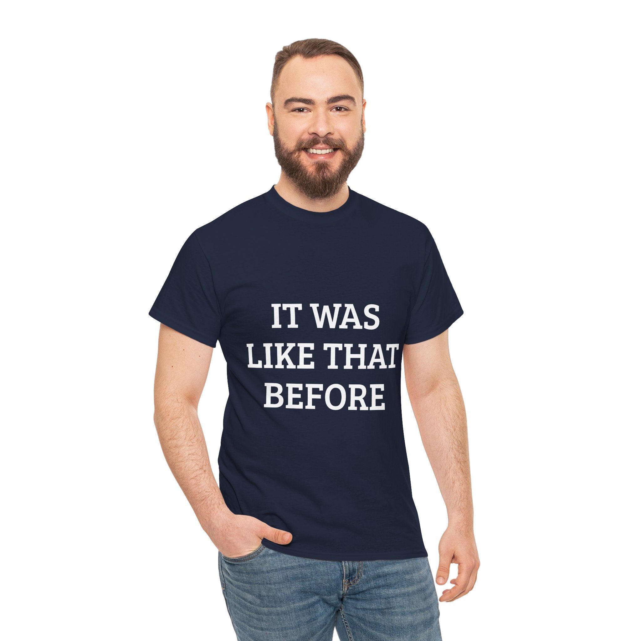 It Was Like That Before – Heavy Tee