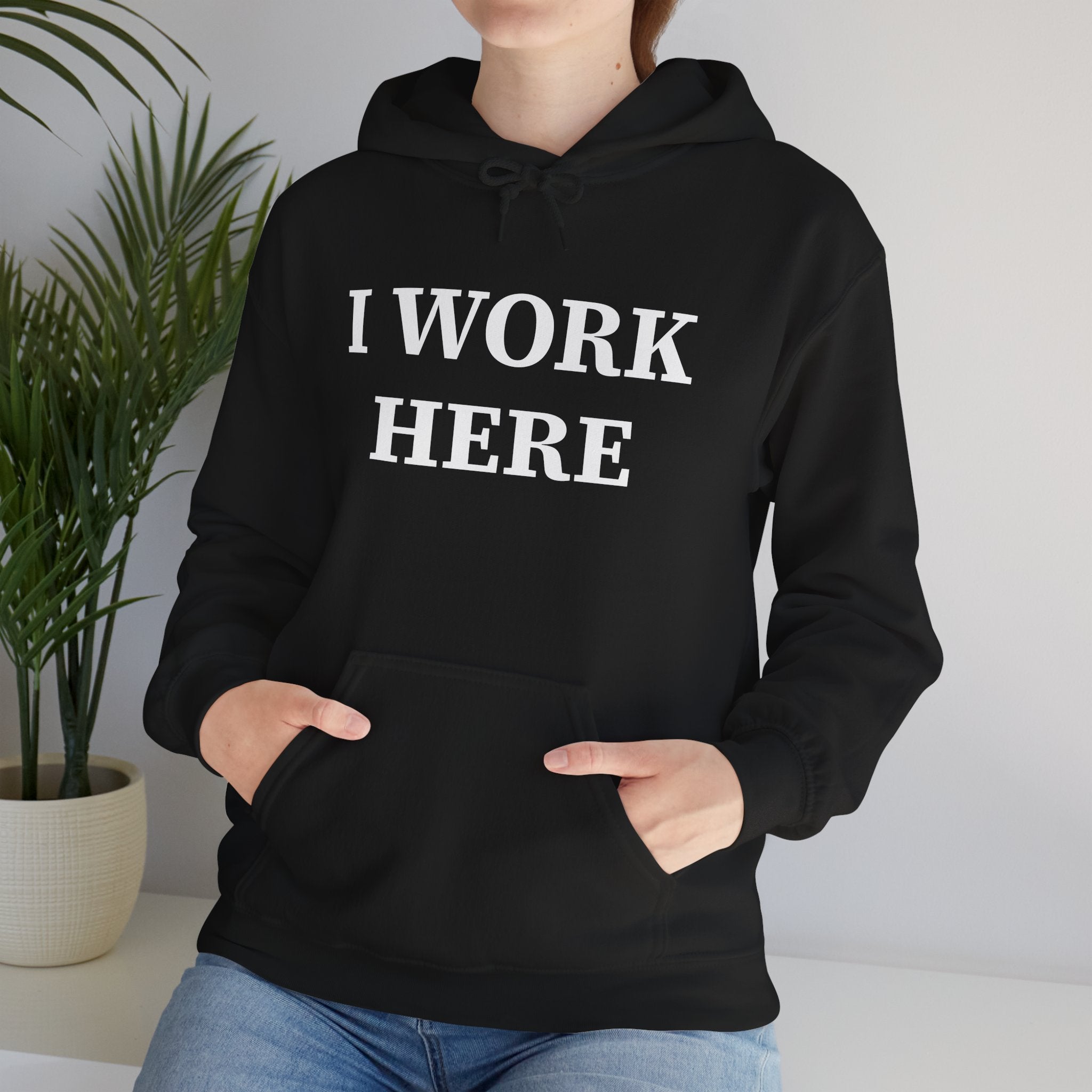 I Work Here – Heavy Hoodie